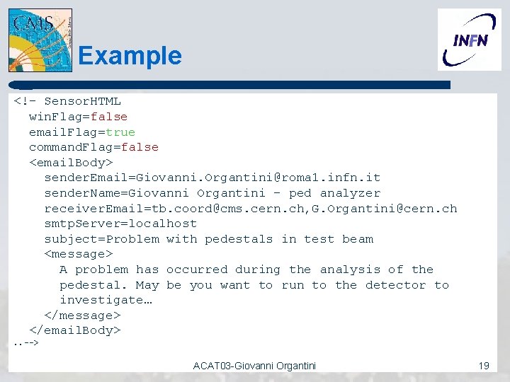 Example <!– Sensor. HTML win. Flag=false email. Flag=true command. Flag=false <email. Body> sender. Email=Giovanni. Example <!– Sensor. HTML win. Flag=false email. Flag=true command. Flag=false <email. Body> sender. Email=Giovanni.