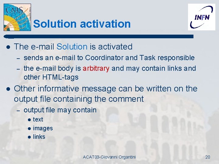 Solution activation l The e-mail Solution is activated – – l sends an e-mail Solution activation l The e-mail Solution is activated – – l sends an e-mail