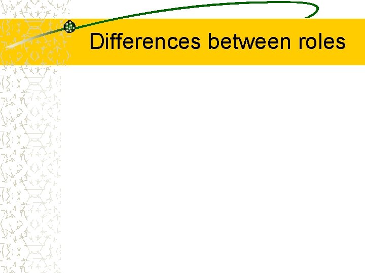 Differences between roles 