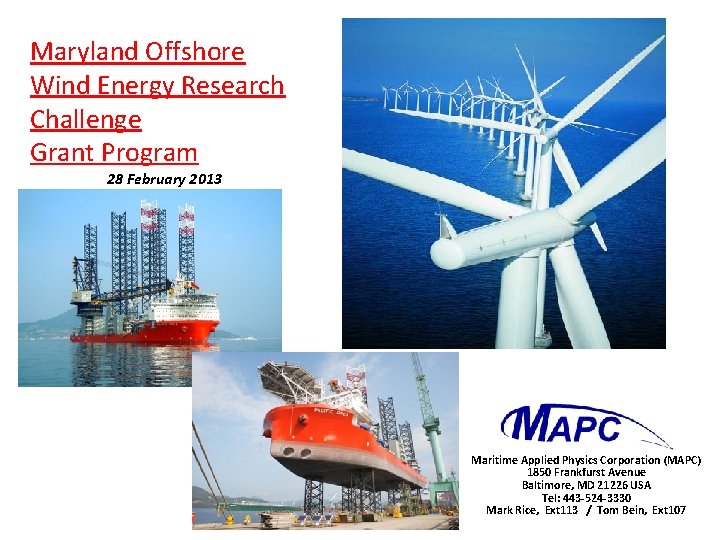 Maryland Offshore Wind Energy Research Challenge Grant Program 28 February 2013 Maritime Applied Physics