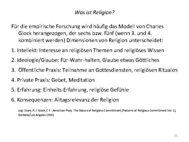 Was ist Religion? Für die empirische Forschung wird häufig das Modell von Charles Glock