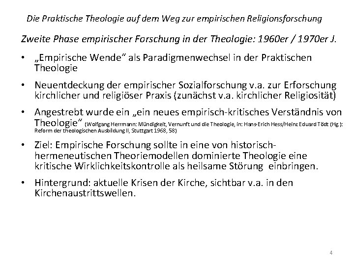Die Praktische Theologie auf dem Weg zur empirischen Religionsforschung Zweite Phase empirischer Forschung in