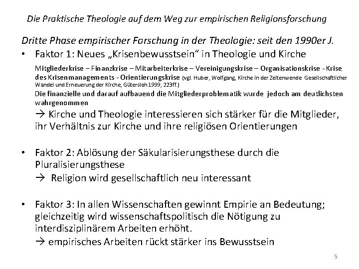 Die Praktische Theologie auf dem Weg zur empirischen Religionsforschung Dritte Phase empirischer Forschung in