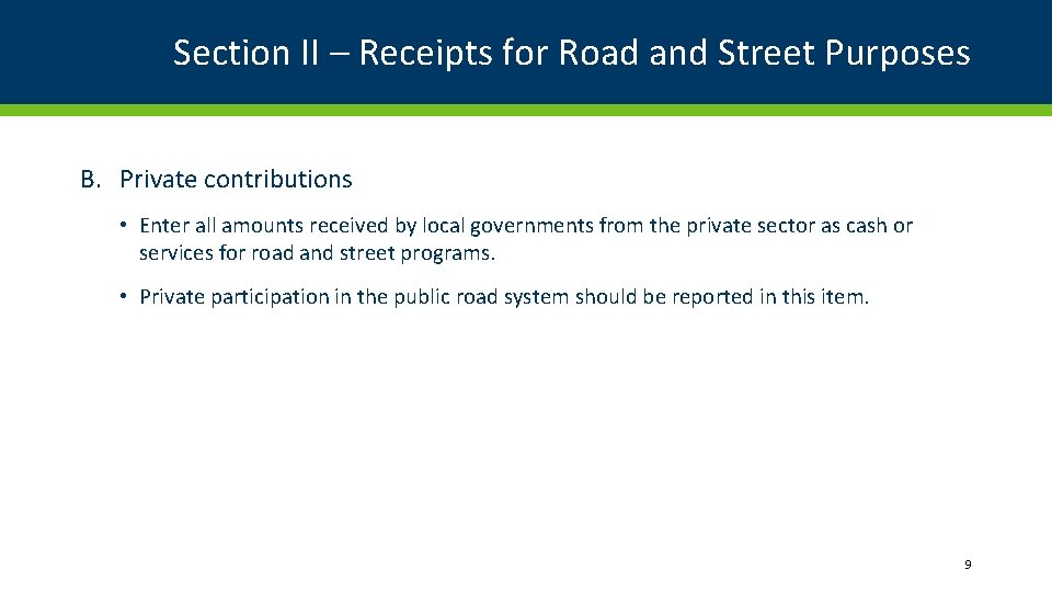 Section II – Receipts for Road and Street Purposes B. Private contributions • Enter