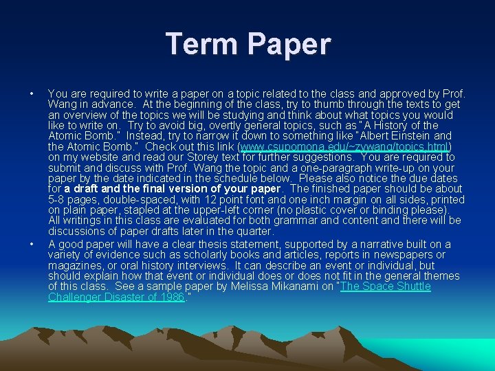 Term Paper • • You are required to write a paper on a topic