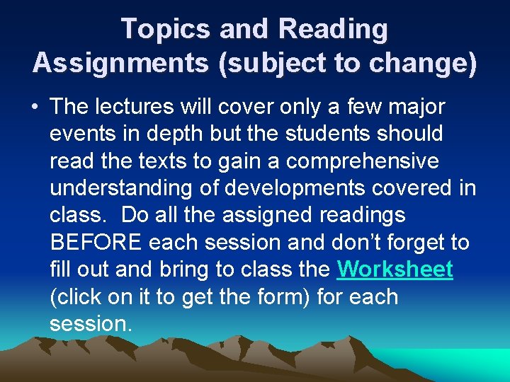 Topics and Reading Assignments (subject to change) • The lectures will cover only a