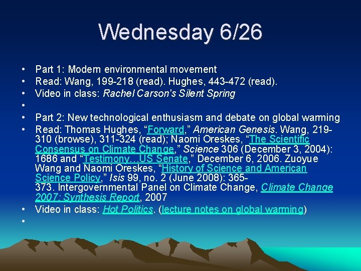 Wednesday 6/26 • • • Part 1: Modern environmental movement Read: Wang, 199 -218