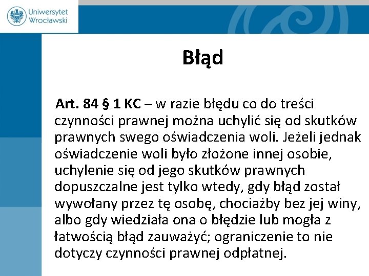 Błąd Art. 84 § 1 KC – w razie błędu co do treści czynności