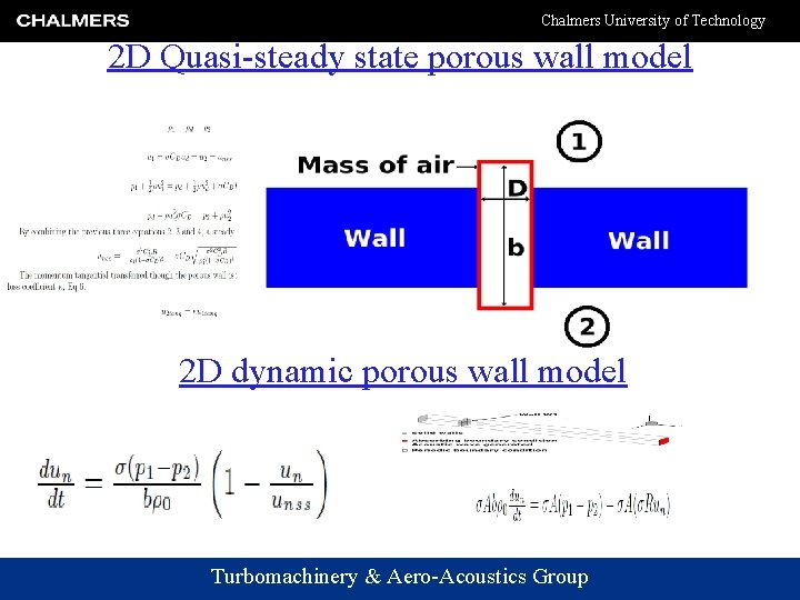 Chalmers University of Technology 2 D Quasi-steady state porous wall model 2 D dynamic