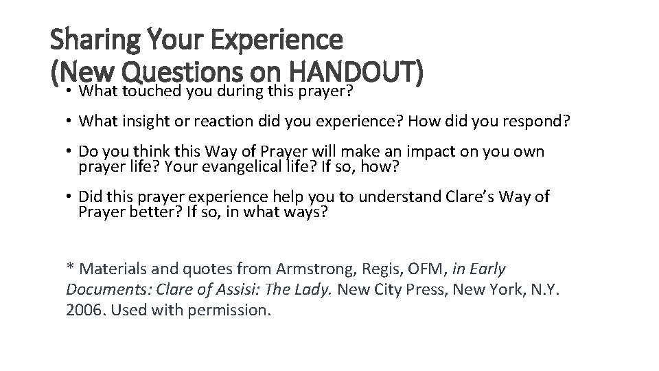 Sharing Your Experience (New Questions on HANDOUT) • What touched you during this prayer?