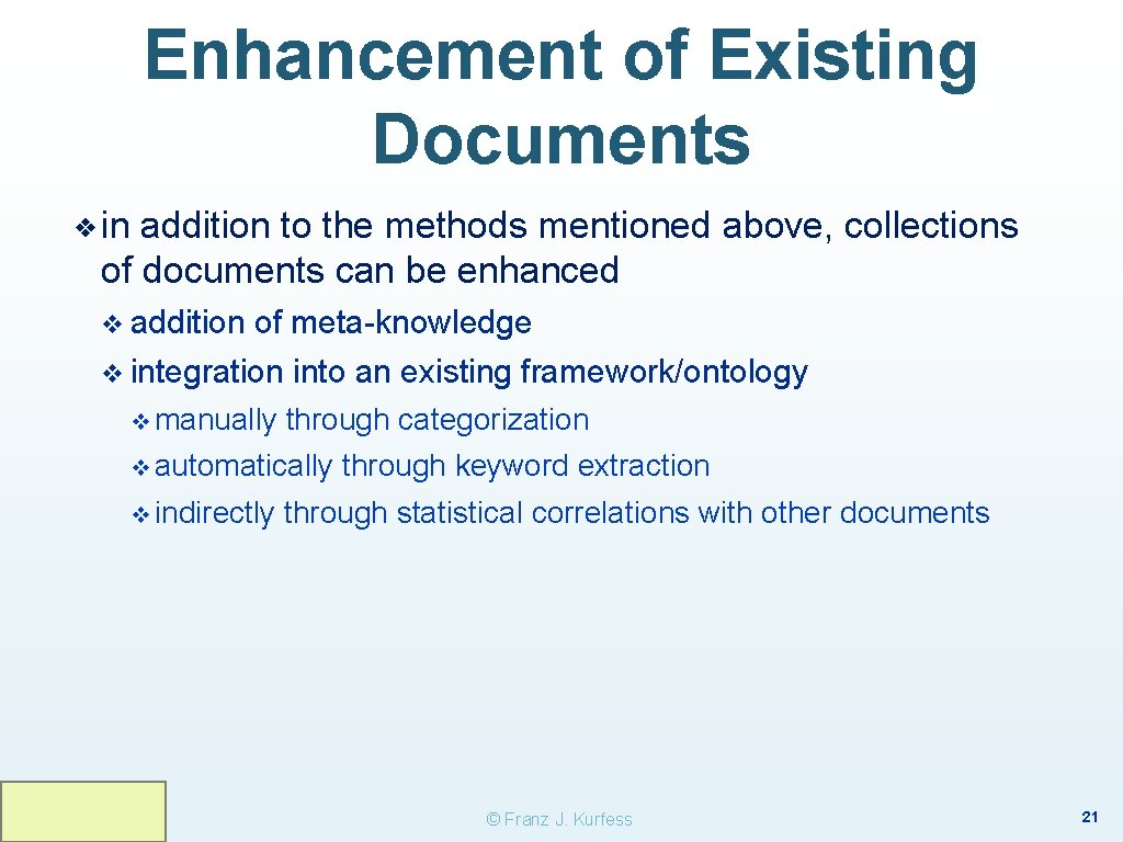 Enhancement of Existing Documents ❖ in addition to the methods mentioned above, collections of Enhancement of Existing Documents ❖ in addition to the methods mentioned above, collections of