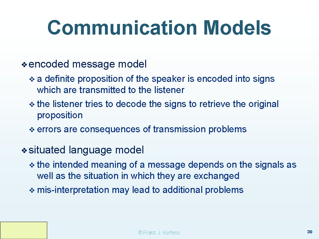 Communication Models ❖ encoded message model va definite proposition of the speaker is encoded Communication Models ❖ encoded message model va definite proposition of the speaker is encoded