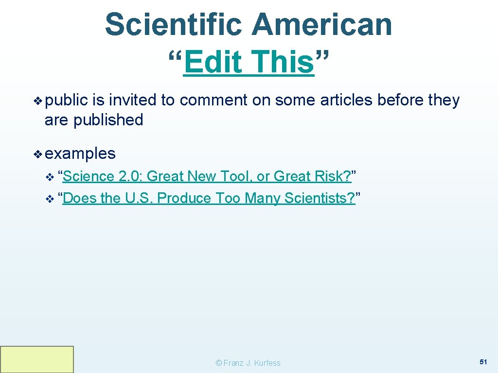 Scientific American “Edit This” ❖ public is invited to comment on some articles before Scientific American “Edit This” ❖ public is invited to comment on some articles before