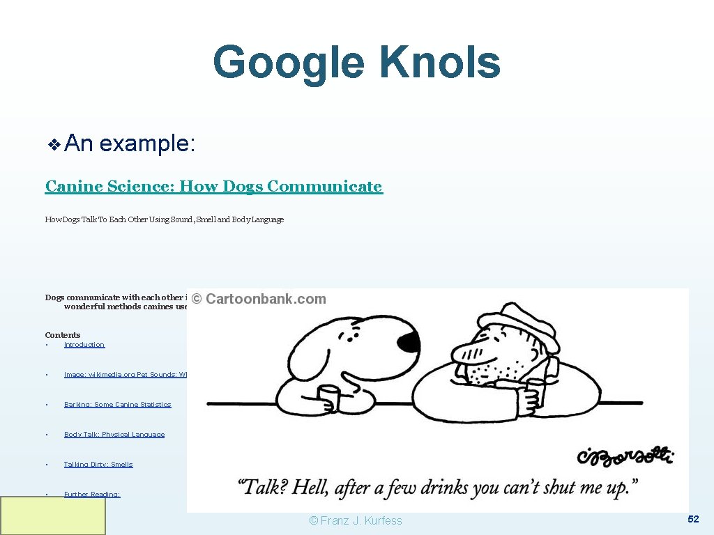 Google Knols ❖ An example: Canine Science: How Dogs Communicate How Dogs Talk To Google Knols ❖ An example: Canine Science: How Dogs Communicate How Dogs Talk To
