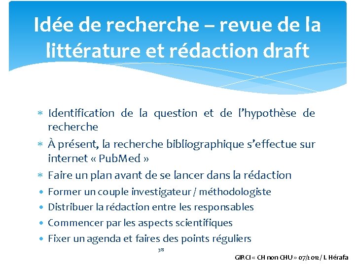 Idée de recherche – revue de la littérature et rédaction draft Identification de la