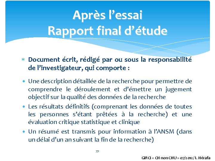 Après l’essai Rapport final d’étude Document écrit, rédigé par ou sous la responsabilité de