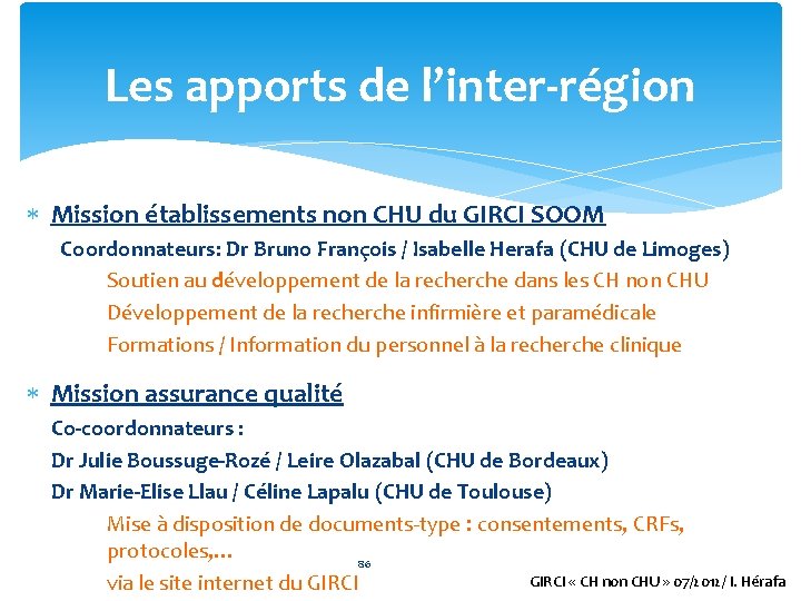 Les apports de l’inter-région Mission établissements non CHU du GIRCI SOOM Coordonnateurs: Dr Bruno