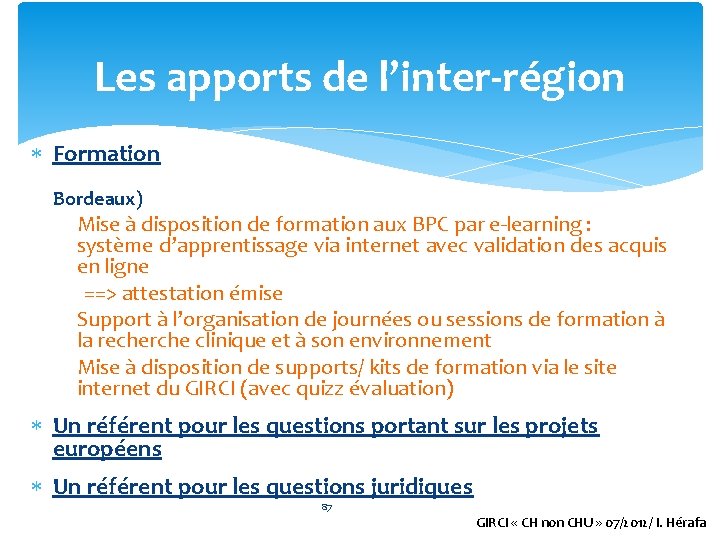 Les apports de l’inter-région Formation Bordeaux) Mise à disposition de formation aux BPC par