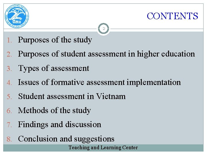 CONTENTS 2 1. Purposes of the study 2. Purposes of student assessment in higher