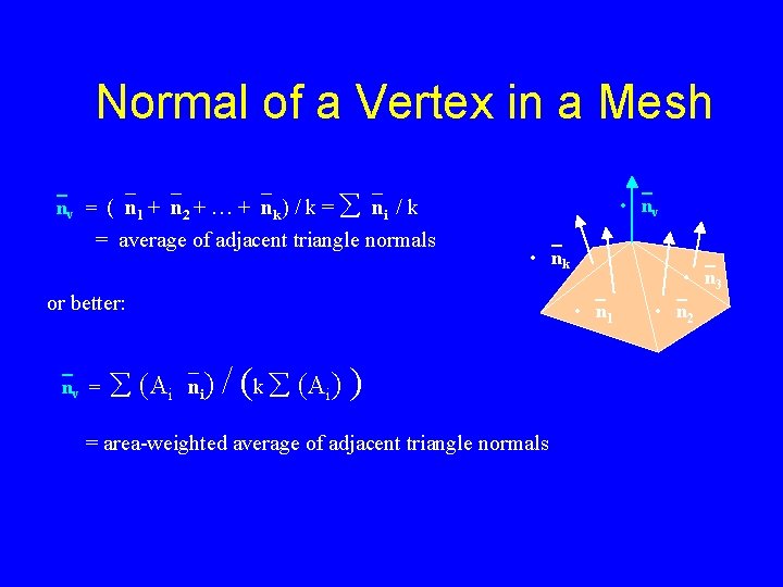 Normal of a Vertex in a Mesh `nv = (`n 1 +`n 2 +