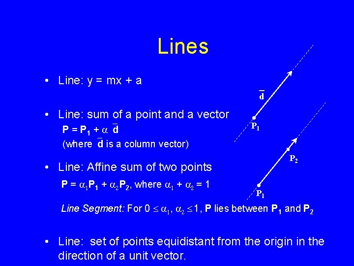 Lines • Line: y = mx + a `d • Line: sum of a