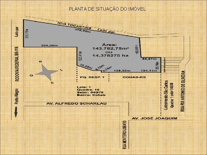 PLANTA DE SITUAÇÃO DO IMÓVEL 