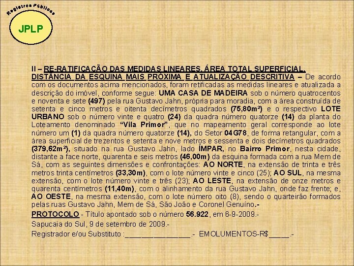 JPLP II – RE-RATIFICAÇÃO DAS MEDIDAS LINEARES, ÁREA TOTAL SUPERFICIAL, DIST NCIA DA ESQUINA