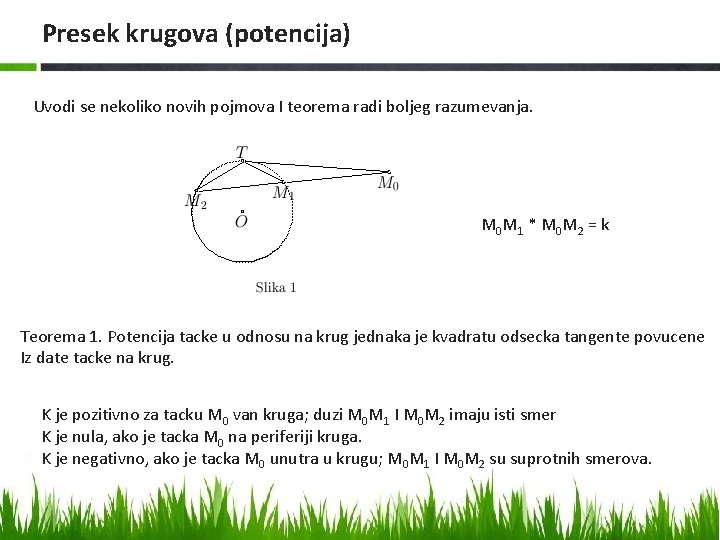 Presek krugova (potencija) Uvodi se nekoliko novih pojmova I teorema radi boljeg razumevanja. M