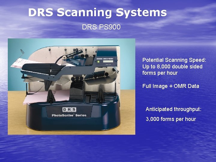 DRS Scanning Systems DRS PS 900 Potential Scanning Speed: Up to 8, 000 double