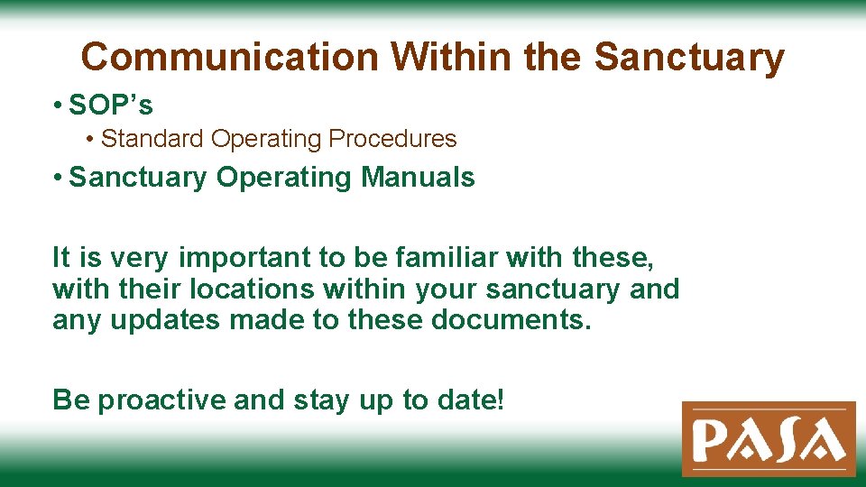 Communication Within the Sanctuary • SOP’s • Standard Operating Procedures • Sanctuary Operating Manuals