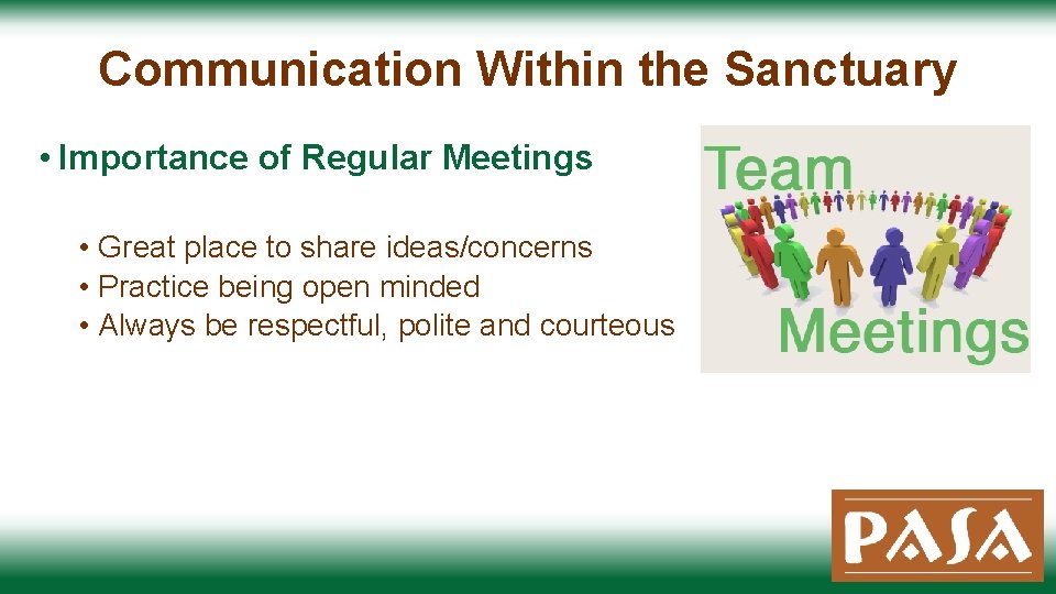 Communication Within the Sanctuary • Importance of Regular Meetings • Great place to share