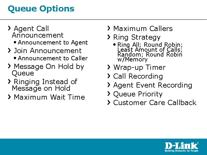 Queue Options Agent Call Announcement • Announcement to Agent Join Announcement • Announcement to