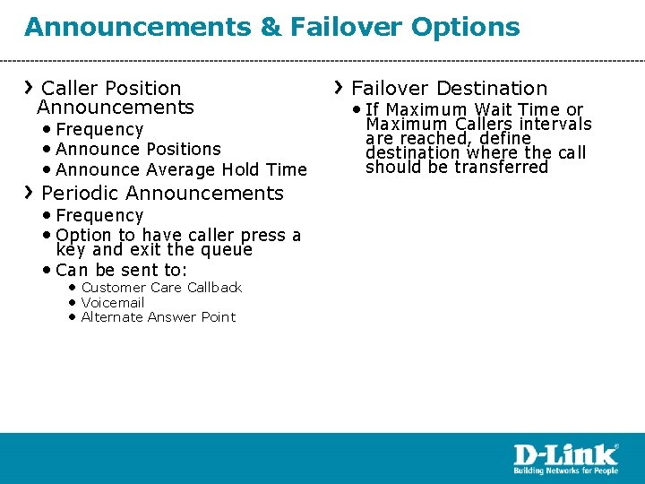 Announcements & Failover Options Caller Position Announcements • Frequency • Announce Positions • Announce