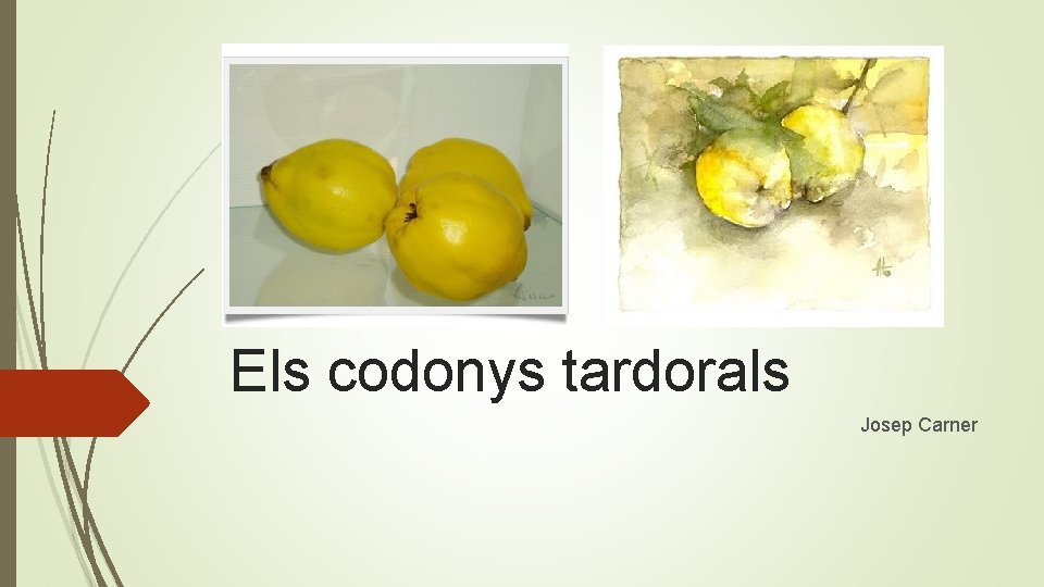 Els codonys tardorals Josep Carner 