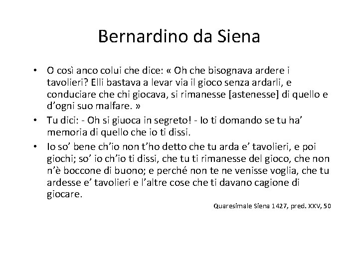 Bernardino da Siena • O così anco colui che dice: « Oh che bisognava