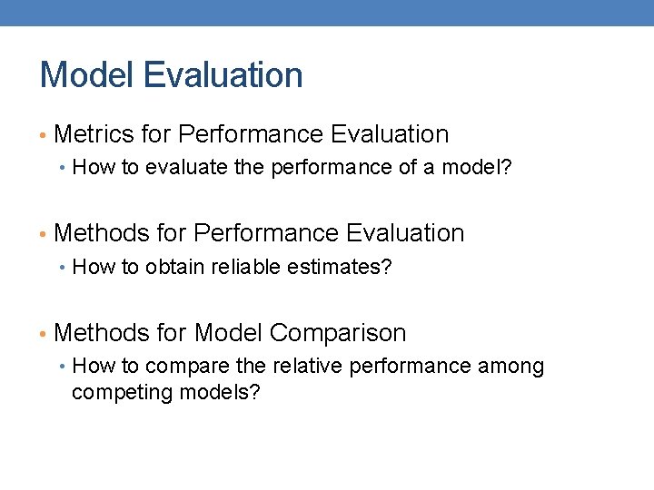 Model Evaluation • Metrics for Performance Evaluation • How to evaluate the performance of