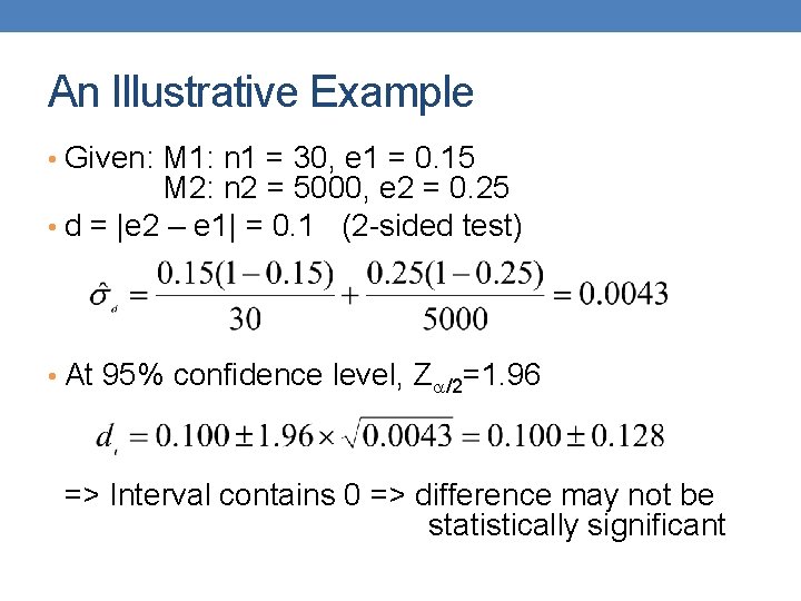 An Illustrative Example • Given: M 1: n 1 = 30, e 1 =