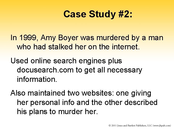 Case Study #2: In 1999, Amy Boyer was murdered by a man who had