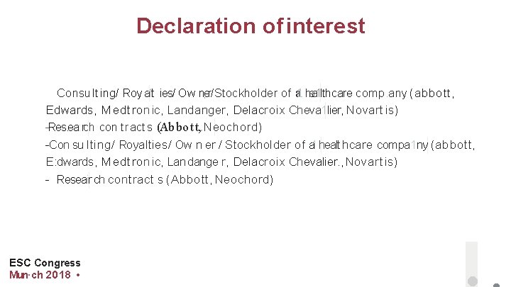 Declaration of interest Consu lt ing/ Roy a 1 tl ies/ Ow n, er/Stockholder