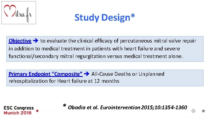 Study Design* Objective to evaluate the clinical efficacy of percutaneous mitral valve repair in