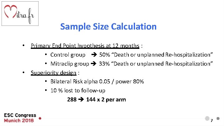 Sample Size Calculation • Primary End Point hypothesis at 12 months : • Control