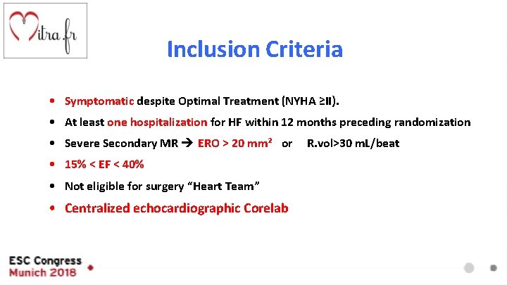 Inclusion Criteria • Symptomatic despite Optimal Treatment (NYHA ≥II). • At least one hospitalization