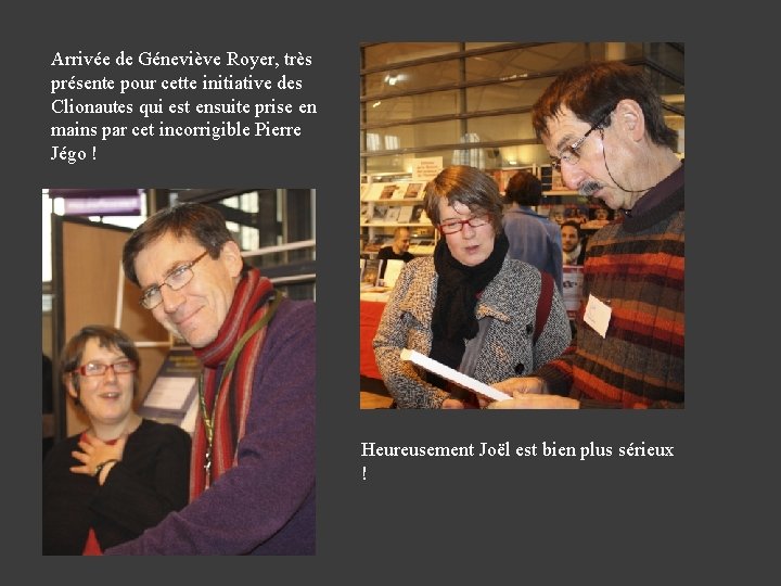 Arrivée de Géneviève Royer, très présente pour cette initiative des Clionautes qui est ensuite