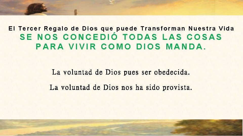 El Tercer Regalo de Dios que puede Transforman Nuestra Vida SE NOS CONCEDIÓ TODAS