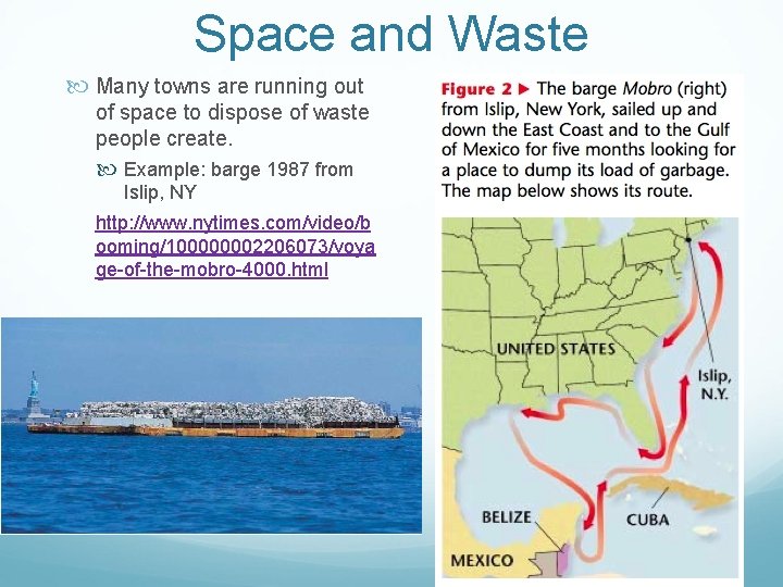 Space and Waste Many towns are running out of space to dispose of waste