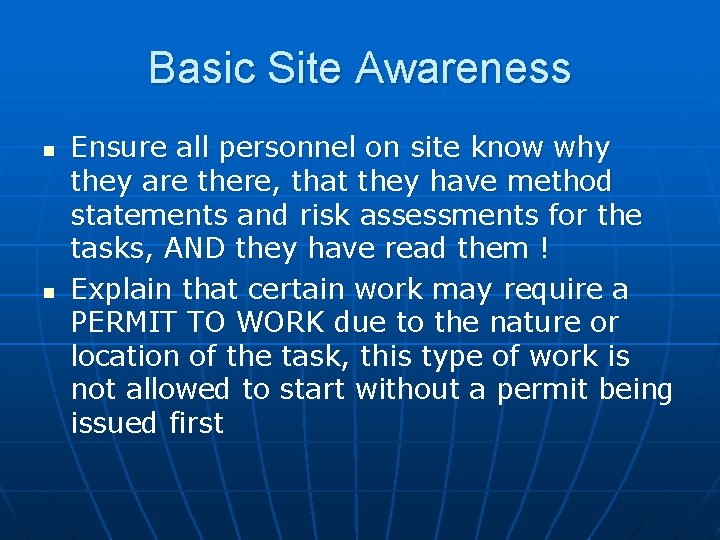 Basic Site Awareness n n Ensure all personnel on site know why they are Basic Site Awareness n n Ensure all personnel on site know why they are