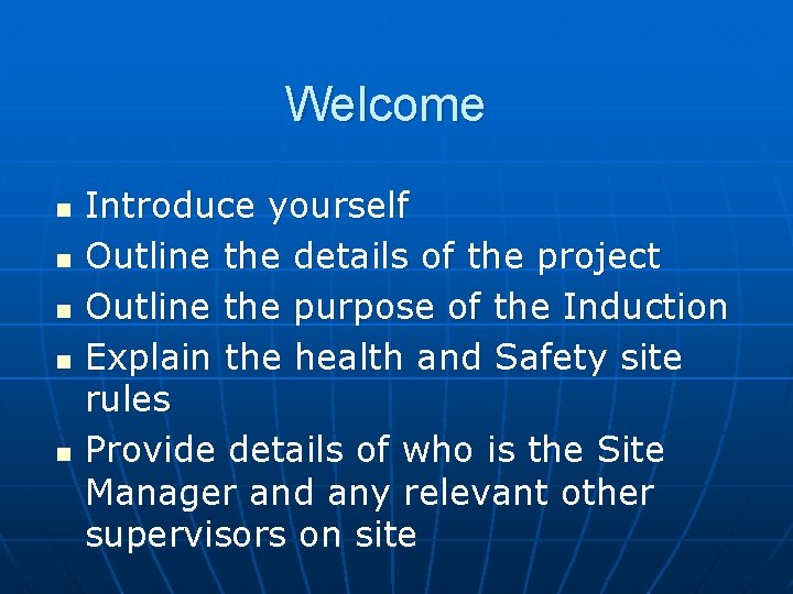 Welcome n n n Introduce yourself Outline the details of the project Outline the Welcome n n n Introduce yourself Outline the details of the project Outline the