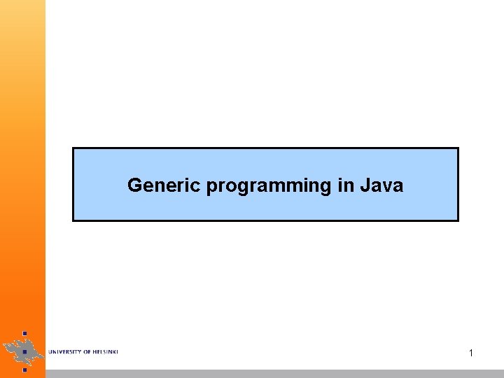 Generic programming in Java 1 