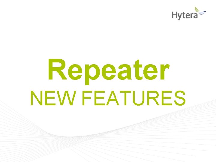 Repeater NEW FEATURES 