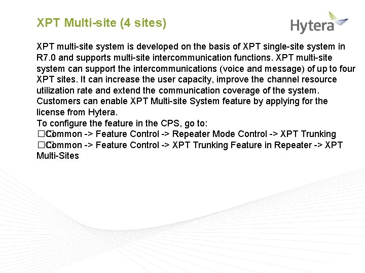 XPT Multi-site (4 sites) XPT multi-site system is developed on the basis of XPT